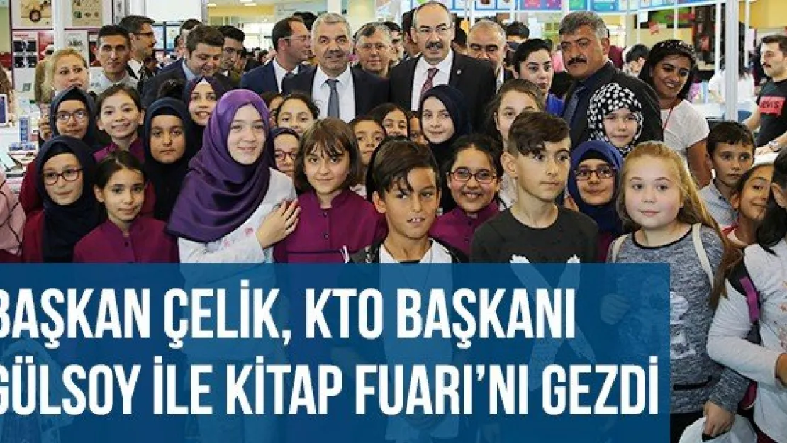 Başkan Çelik, KTO Başkanı Gülsoy İle Kitap Fuarı'nı Gezdi