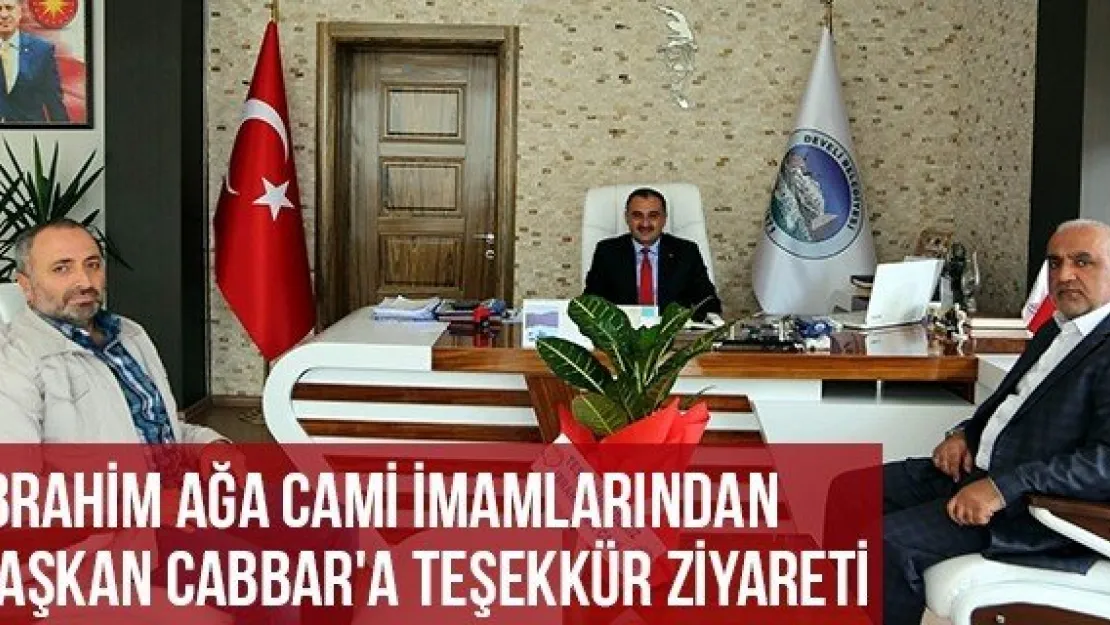 İbrahim Ağa Cami İmamlarından Başkan Cabbar'a Teşekkür Ziyareti