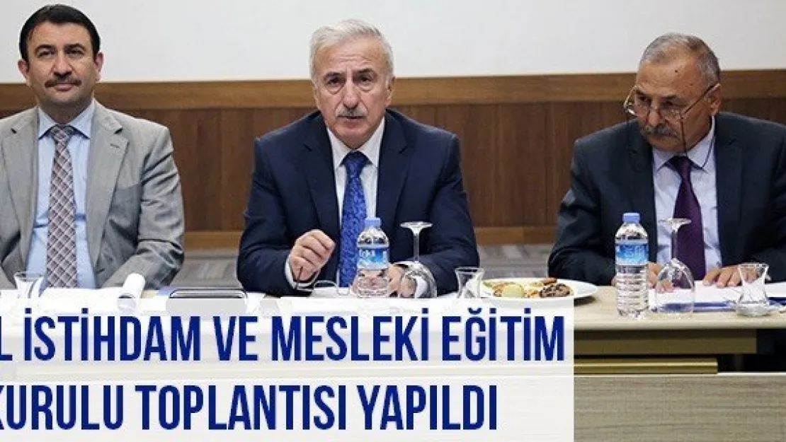 İl İstihdam Ve Mesleki Eğitim Kurulu Toplantısı Yapıldı