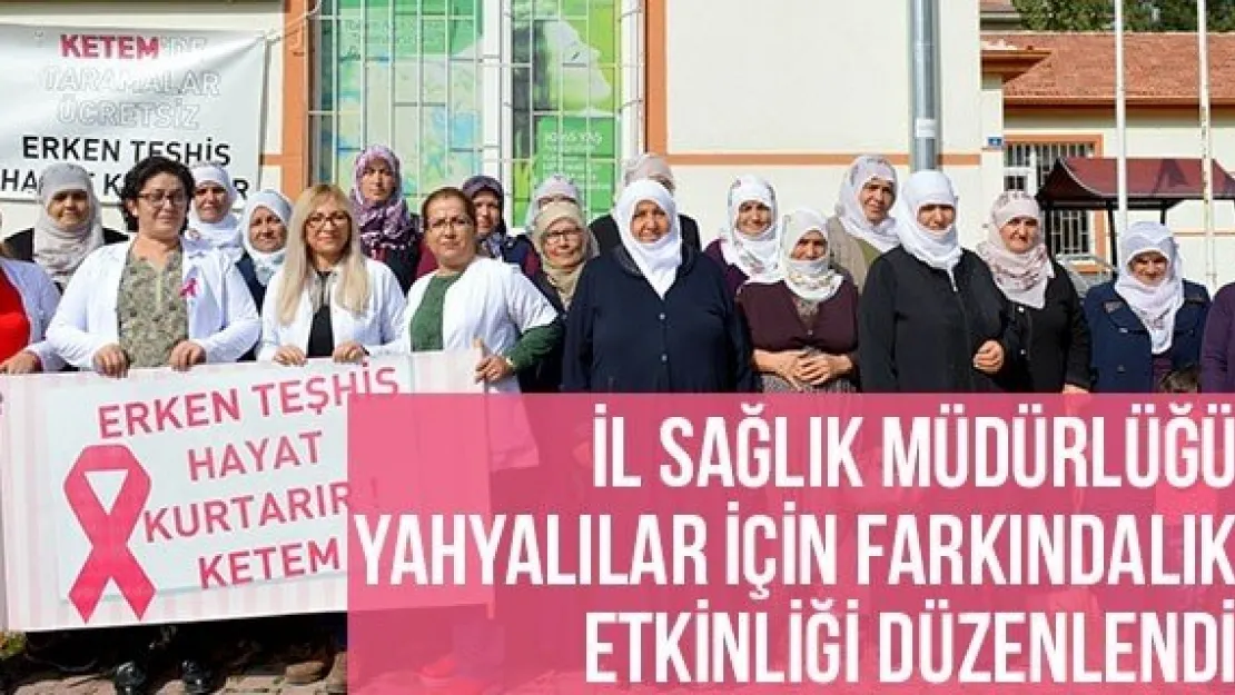 İl Sağlık Müdürlüğü Yahyalılar İçin Farkındalık Etkinliği Düzenlendi