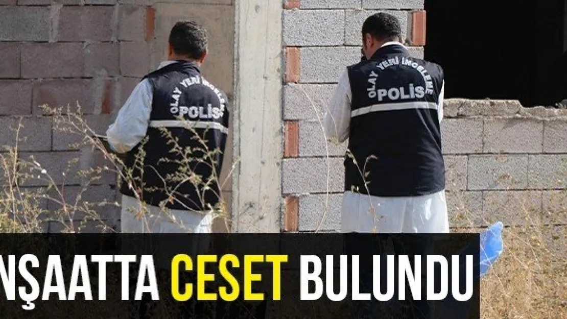 İnşaatta Ceset Bulundu