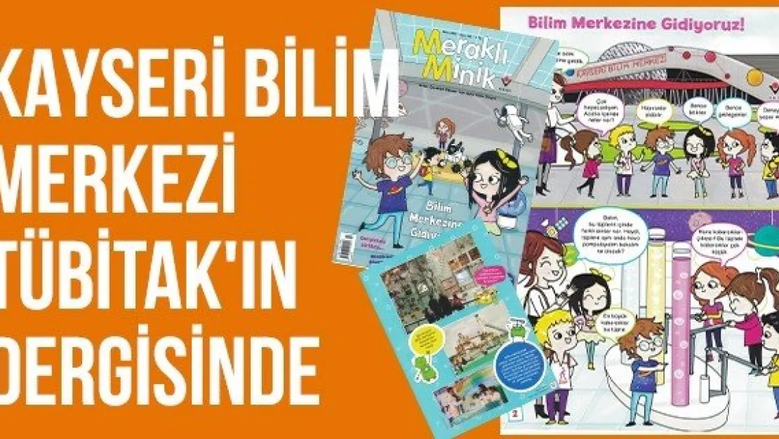 Kayseri Bilim Merkezi TÜBİTAK'ın Dergisinde