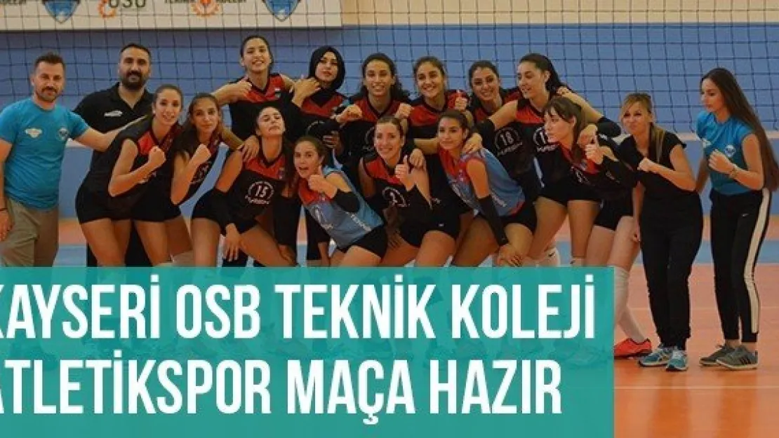 Kayseri OSB Teknik Koleji Atletikspor Maça Hazır