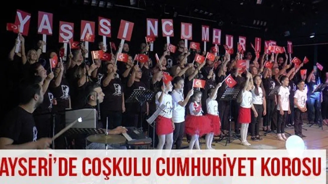 Kayseri'de Coşkulu Cumhuriyet Korosu