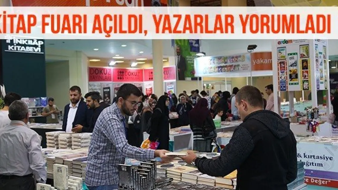 Kitap Fuarı Açıldı, Yazarlar Yorumladı