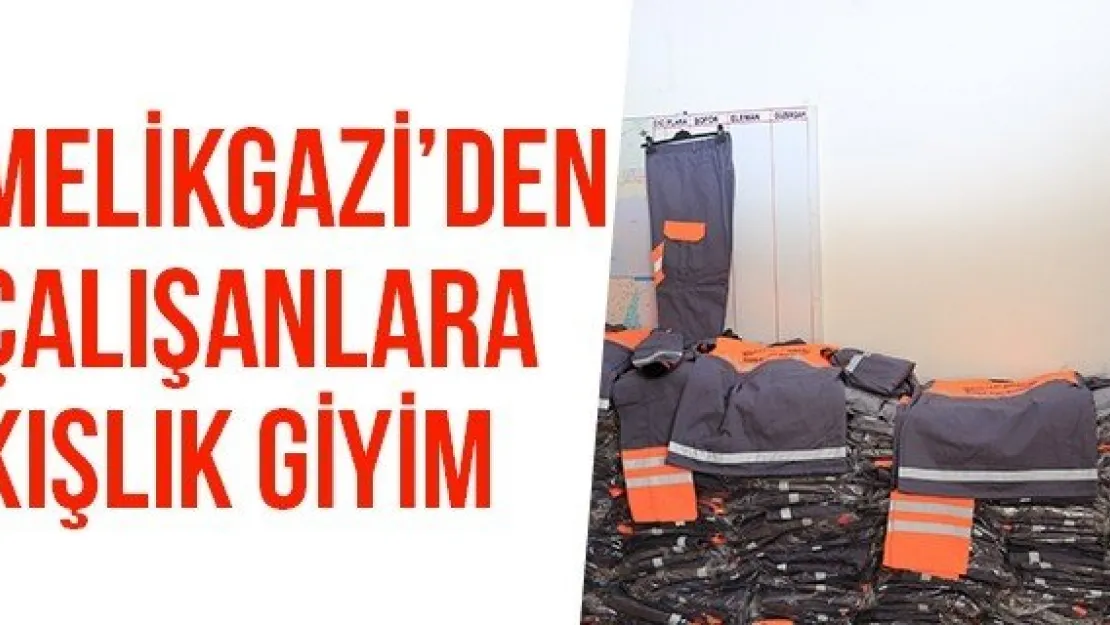 Melikgazi'den Çalışanlara Kışlık Giyim