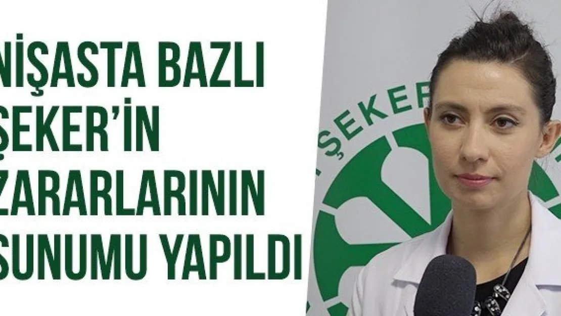 Nişasta Bazlı Şeker'in Zararlarının Sunumu Yapıldı  