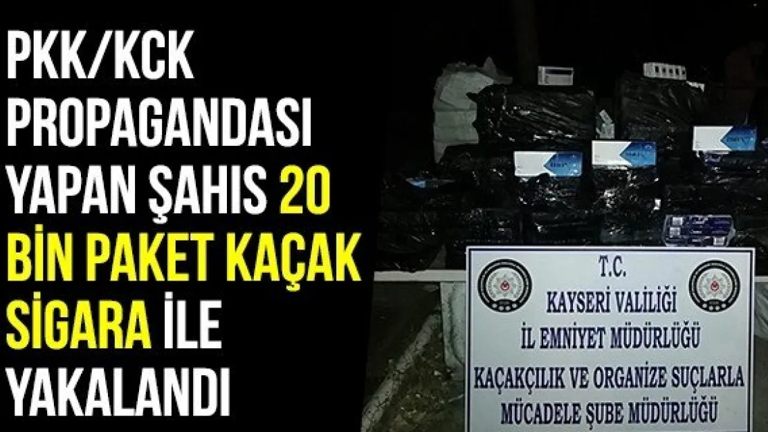 PKK/KCK Propagandası Yapan Şahıs 20 Bin Paket Kaçak Sigara İle Yakalandı