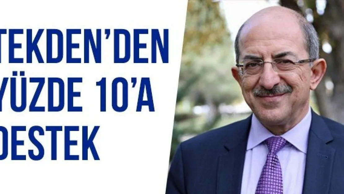 Tekden'den Yüzde 10'a Destek