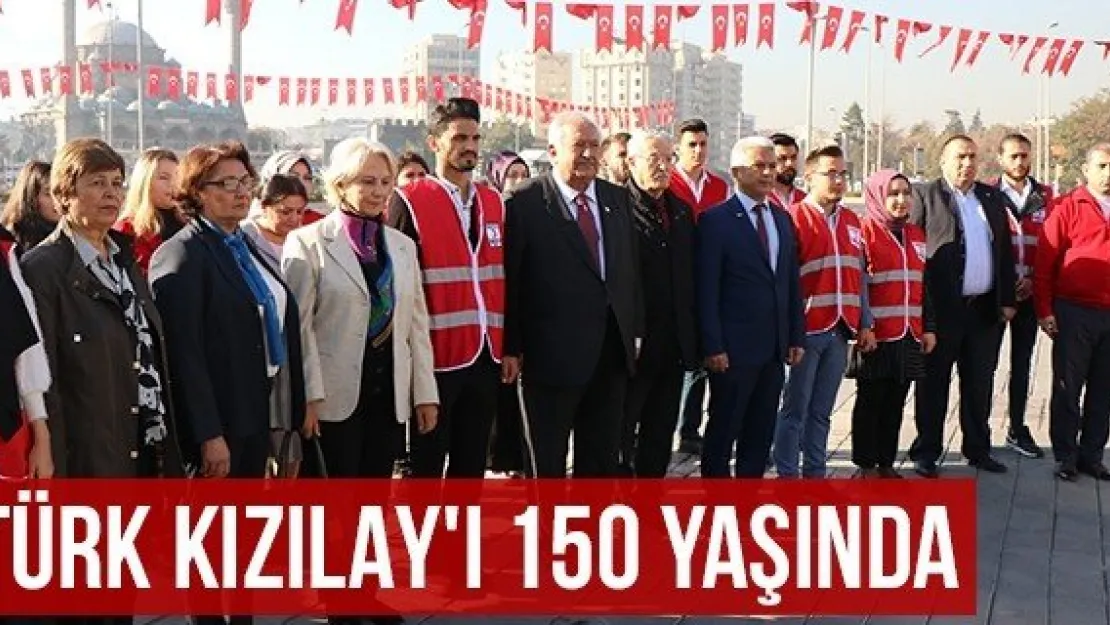 Türk Kızılay'ı 150 Yaşında