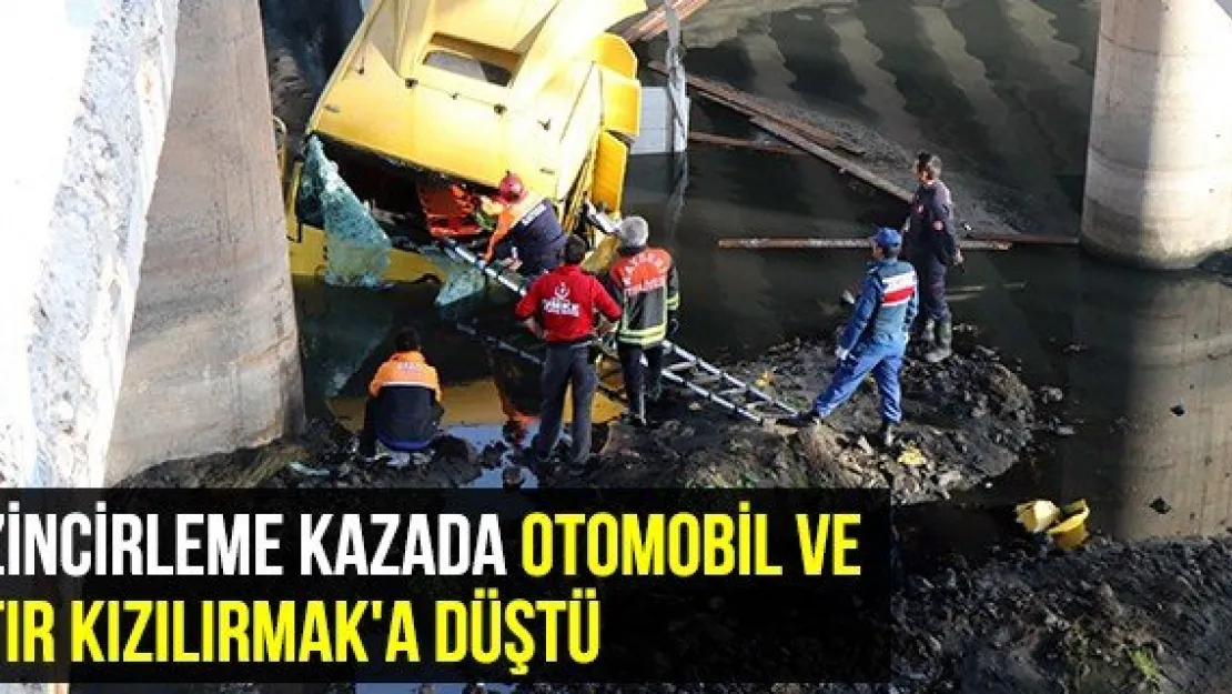 Zincirleme Kazada Otomobil Ve Tır Kızılırmak'a Düştü