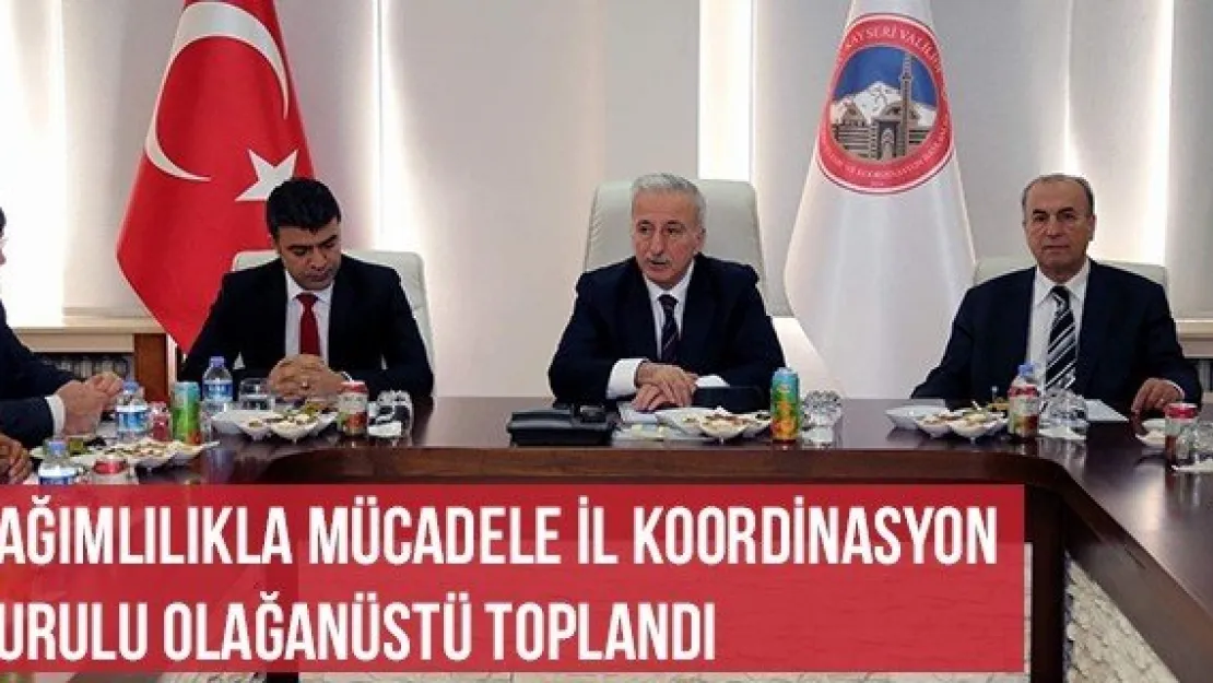 Bağımlılıkla Mücadele İl Koordinasyon Kurulu Olağanüstü Toplandı