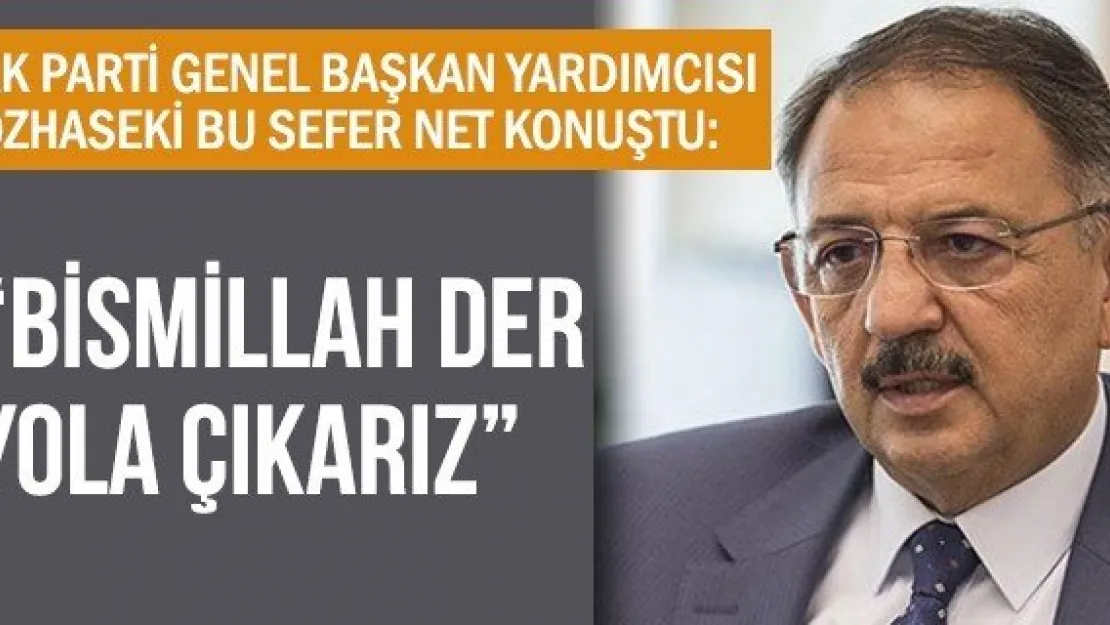 'BİSMİLLAH DER YOLA ÇIKARIZ'