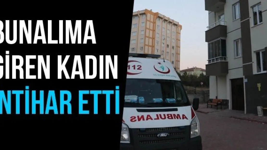 Bunalıma Giren Kadın İntihar Etti