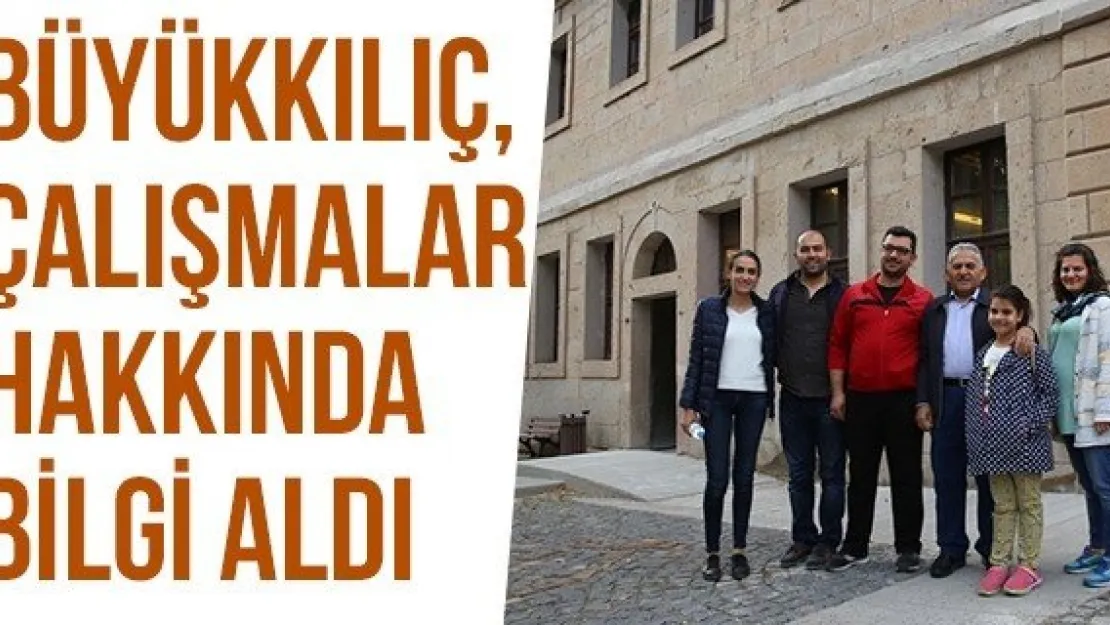 Büyükkılıç, Çalışmalar Hakkında Bilgi Aldı