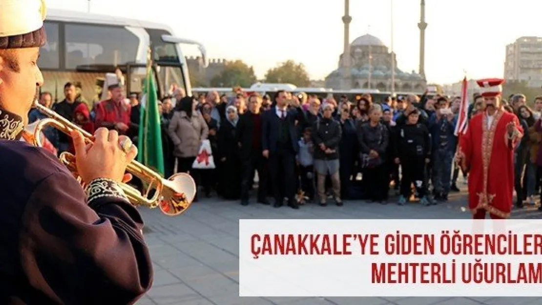 Çanakkale'ye Giden Öğrencilere Mehterli Uğurlama