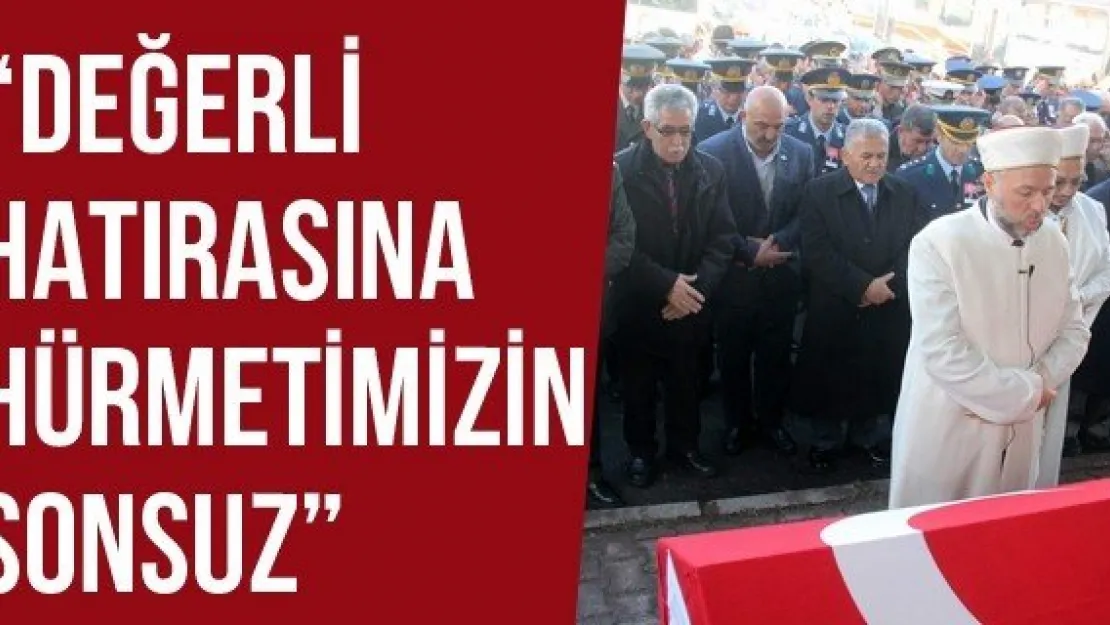 'Değerli Hatırasına Hürmetimizin Sonsuz'