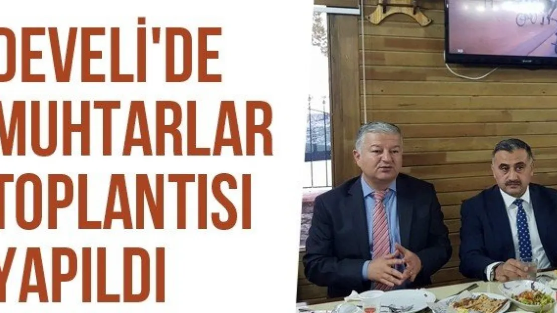 Develi'de Muhtarlar Toplantısı Yapıldı