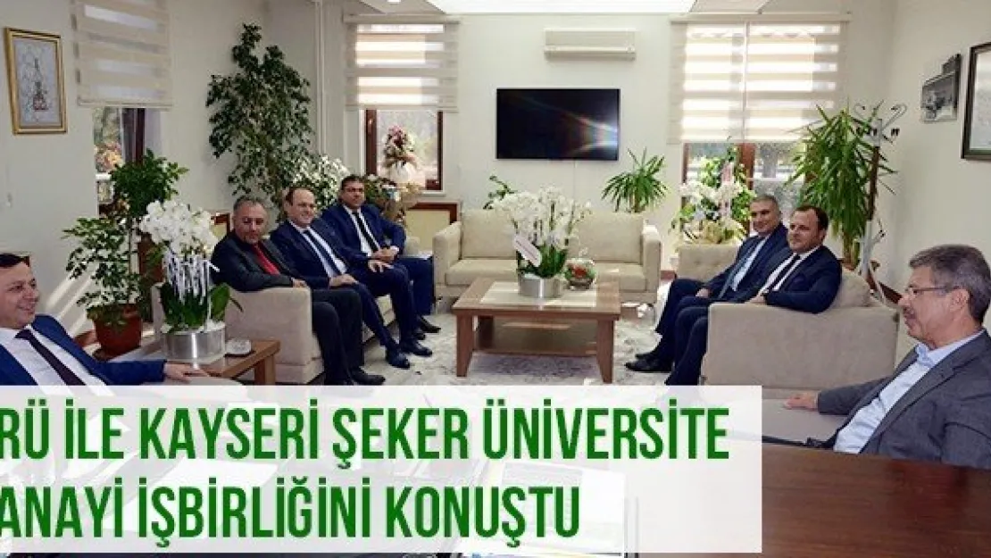 ERÜ İle Kayseri Şeker Üniversite-Sanayi İşbirliğini Konuştu