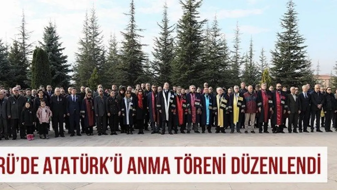 ERÜ'de Atatürk'ü Anma Töreni Düzenlendi