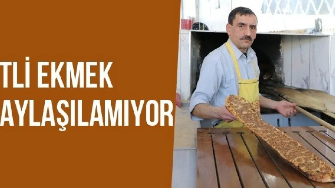 Etli Ekmek Paylaşılamıyor