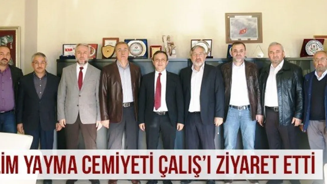 İlim Yayma Cemiyeti Çalış'ı Ziyaret Etti