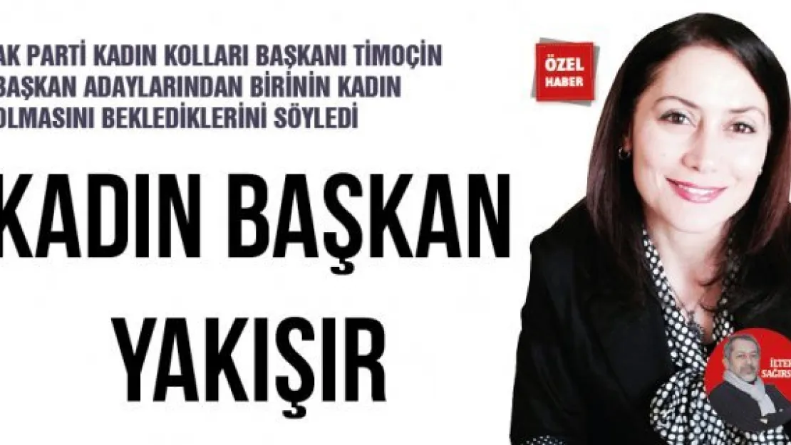 KADIN BAŞKAN YAKIŞIR