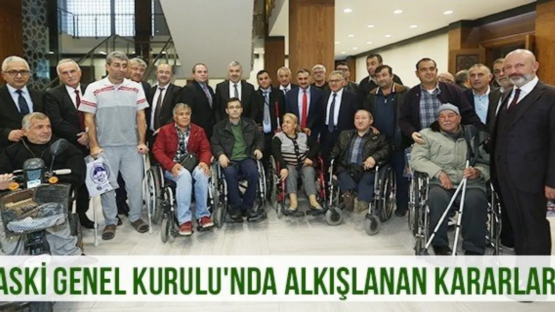 KASKİ Genel Kurulu'nda Alkışlanan Kararlar