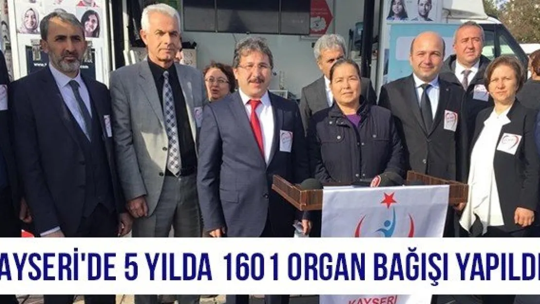 Kayseri'de 5 Yılda 1601 Organ Bağışı Yapıldı