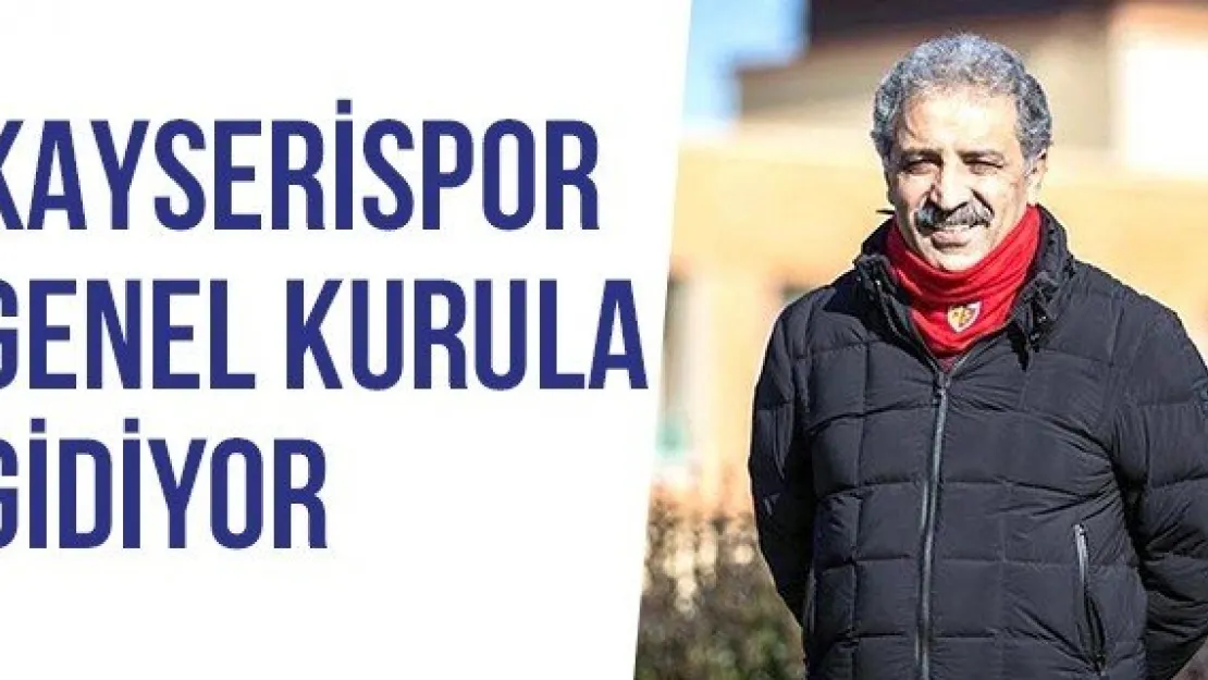 Kayserispor Genel Kurula Gidiyor