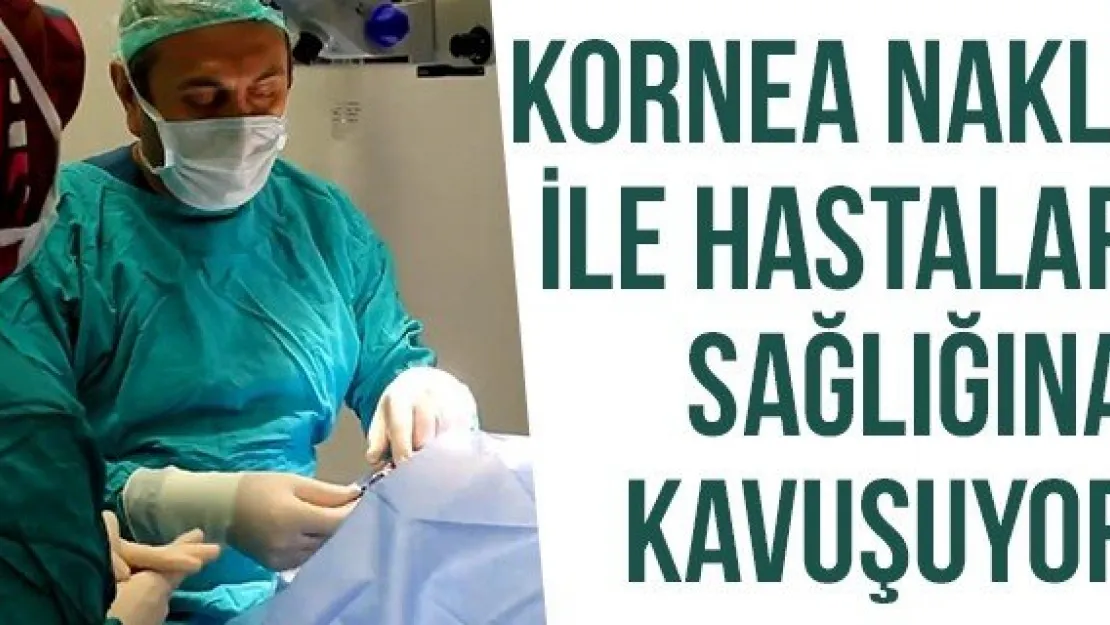 Kornea Nakli İle Hastalar Sağlığına Kavuşuyor