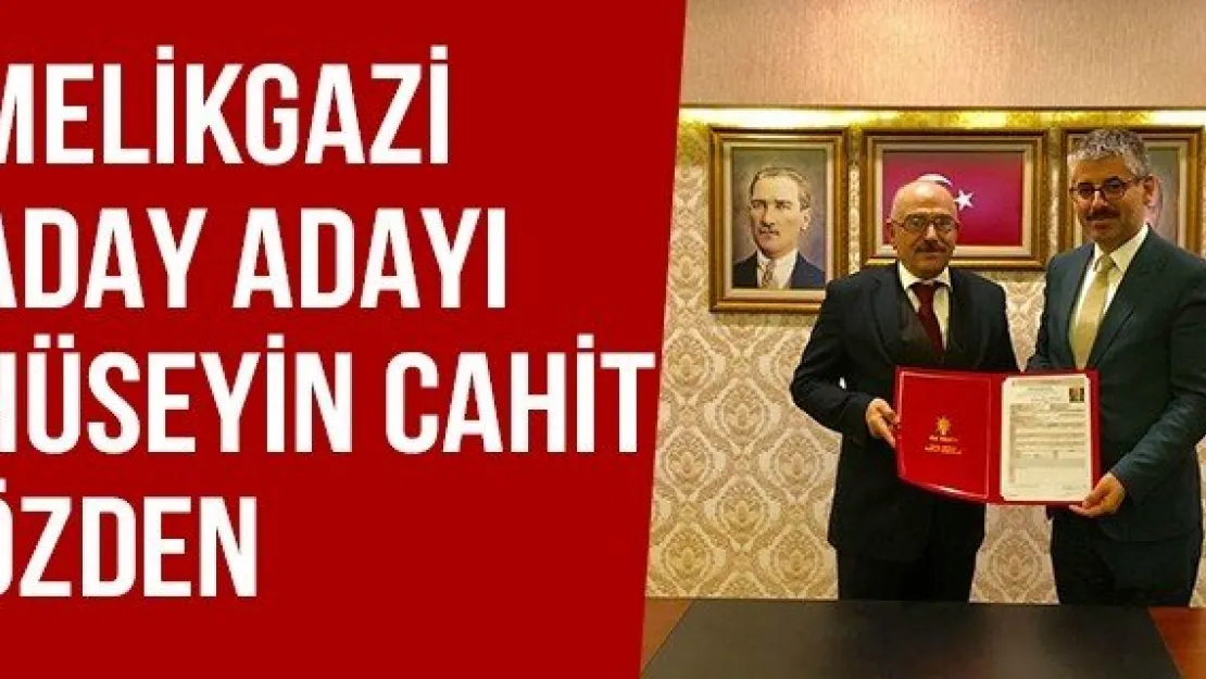 Melikgazi Aday Adayı Hüseyin Cahit Özden