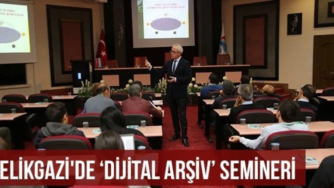 Melikgazi'de 'Dijital Arşiv' Semineri