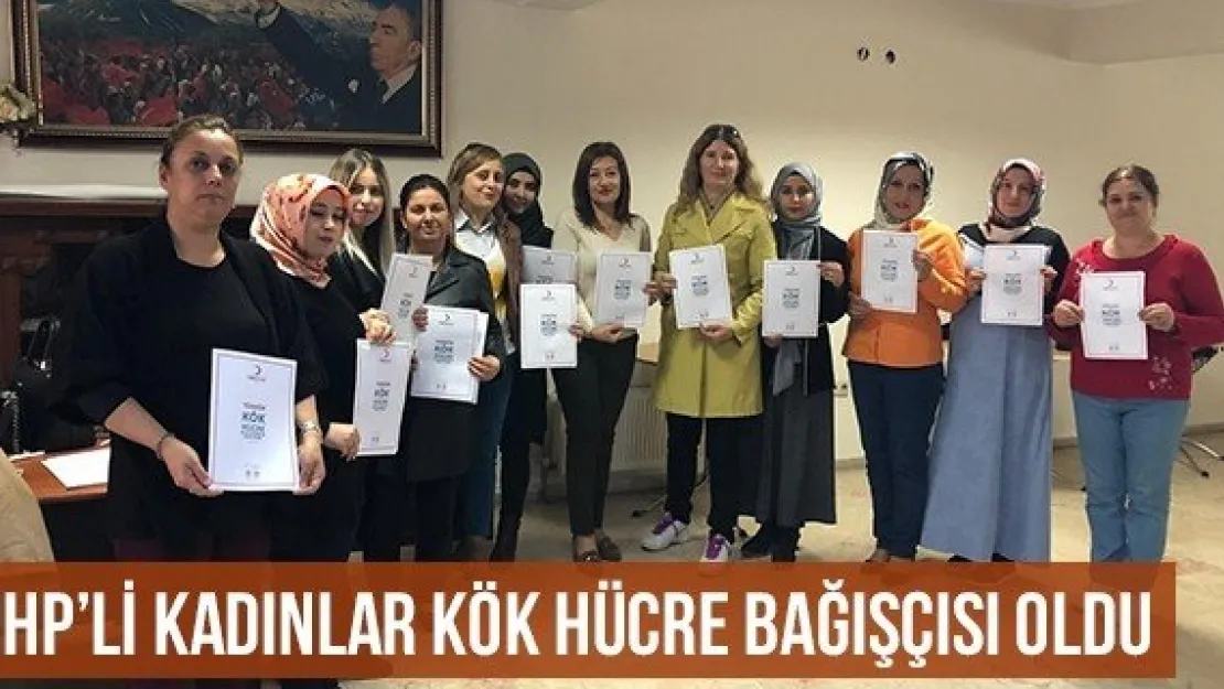 MHP'li Kadınlar Kök Hücre Bağışçısı Oldu