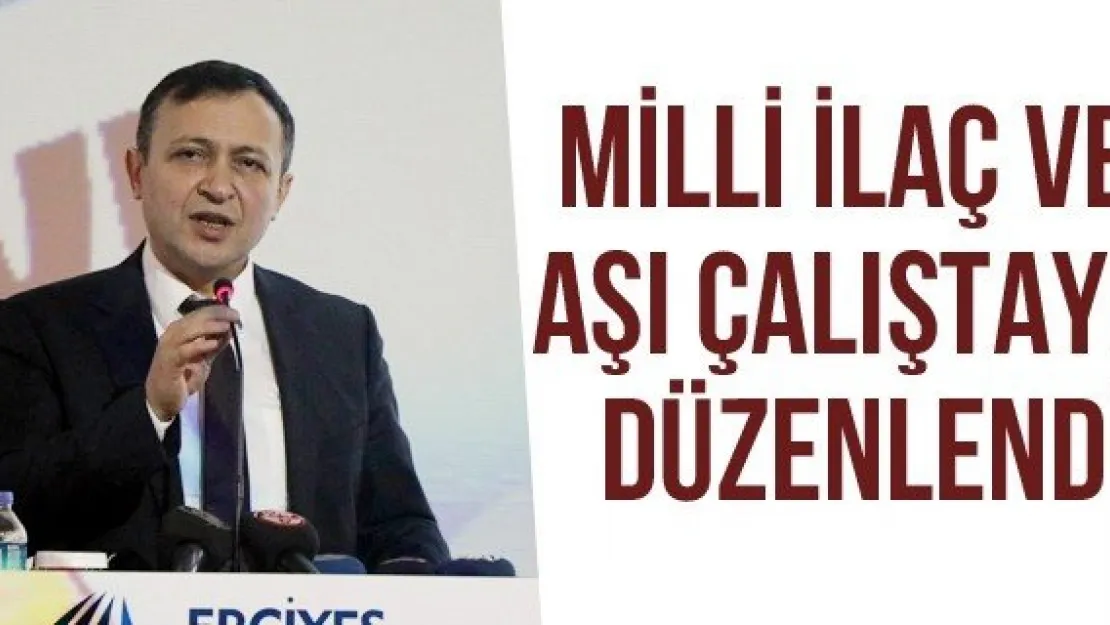 Milli İlaç Ve Aşı Çalıştayı Düzenlendi