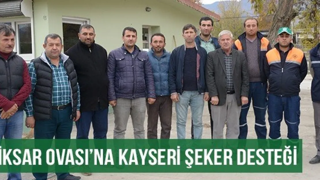 Niksar Ovası'na Kayseri Şeker Desteği