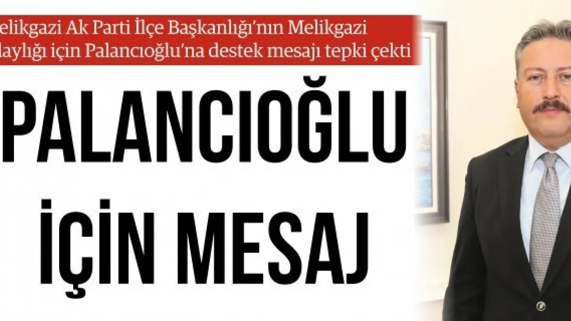 PALANCIOĞLU İÇİN MESAJ