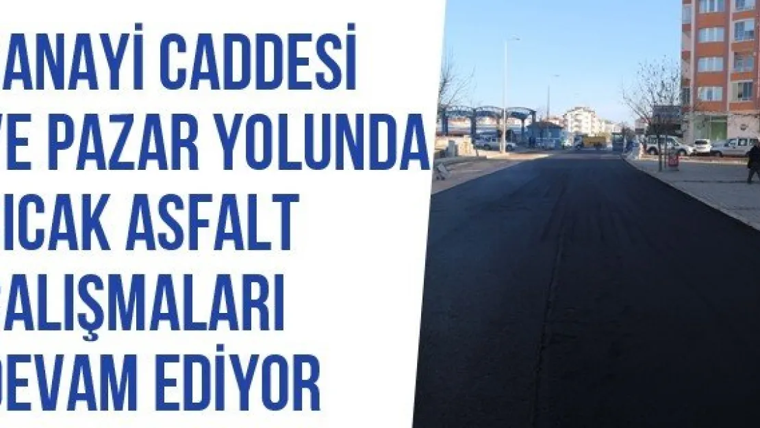 Sanayi Caddesi Ve Pazar Yolunda Sıcak Asfalt Çalışmaları Devam Ediyor