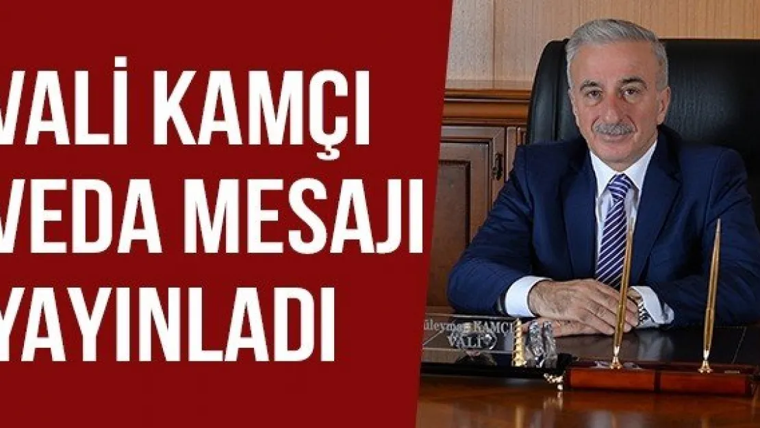 Vali Kamçı Veda Mesajı Yayınladı