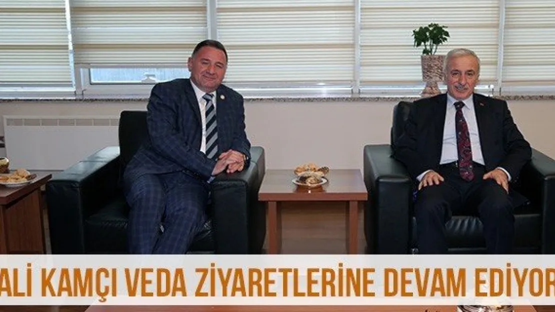 Vali Kamçı Veda Ziyaretlerine Devam Ediyor