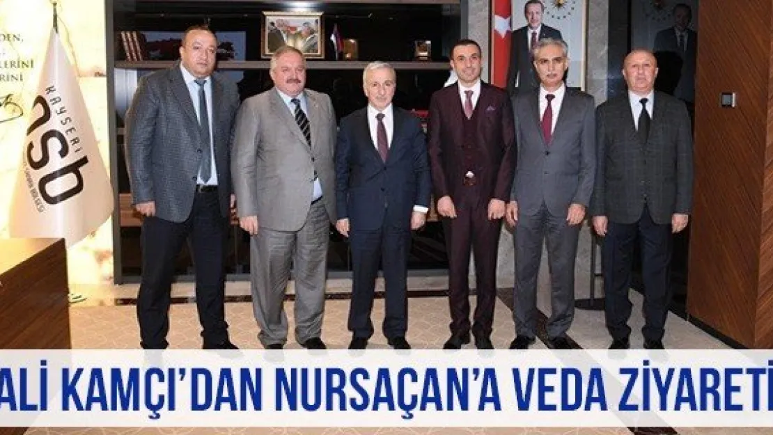 Vali Kamçı'dan Nursaçan'a Veda Ziyareti