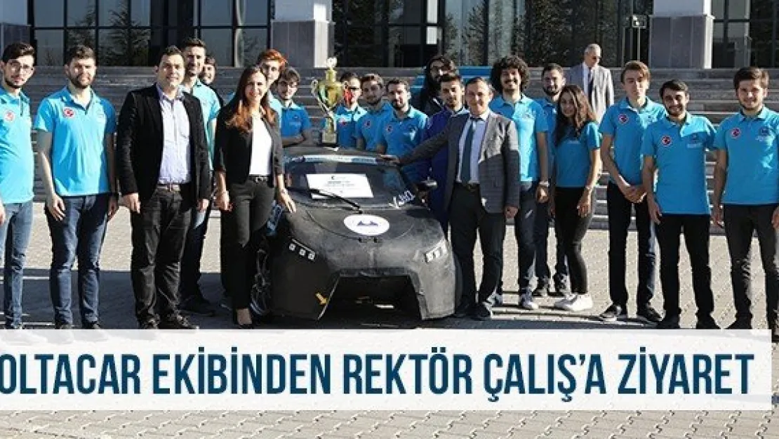 Voltacar Ekibinden Rektör Çalış'a Ziyaret