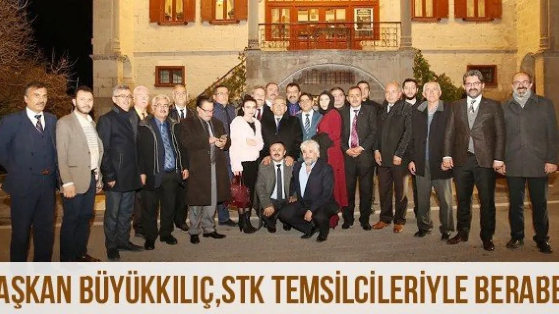 Başkan Büyükkılıç, STK Temsilcileriyle Beraber