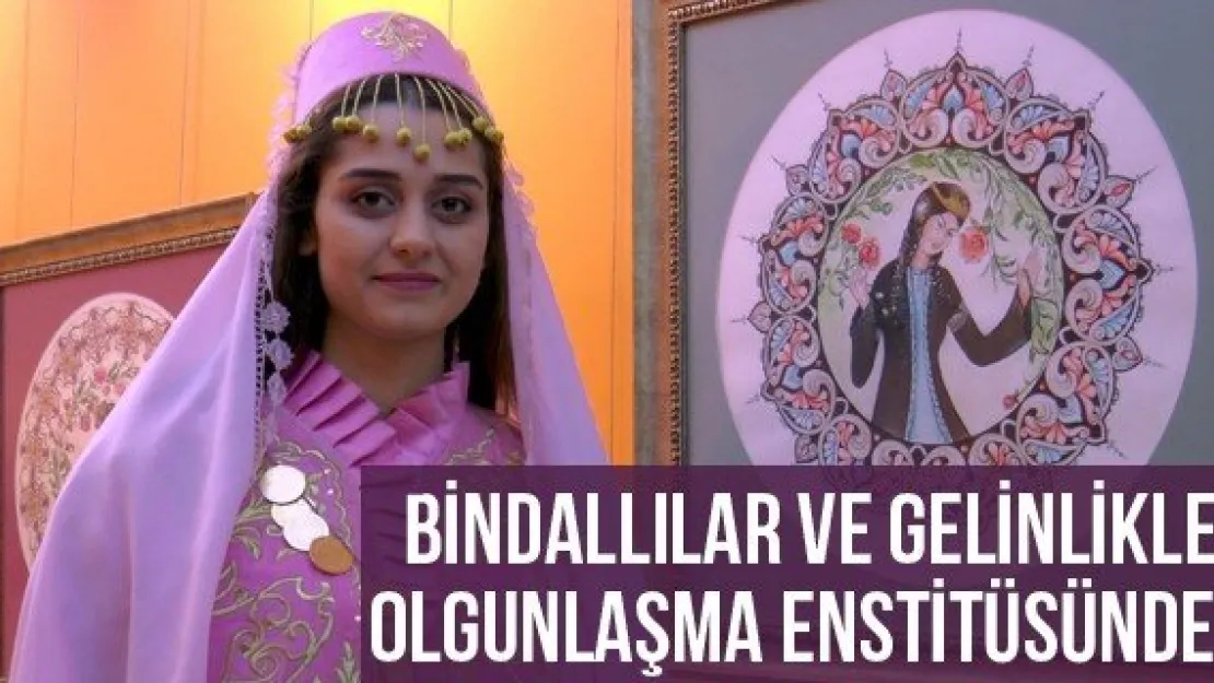 Bindallılar Ve Gelinlikler Olgunlaşma Enstitüsünden