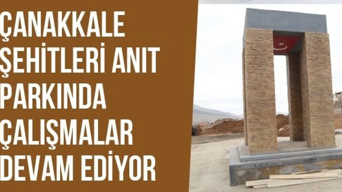 Çanakkale Şehitleri Anıt Parkında Çalışmalar Devam Ediyor