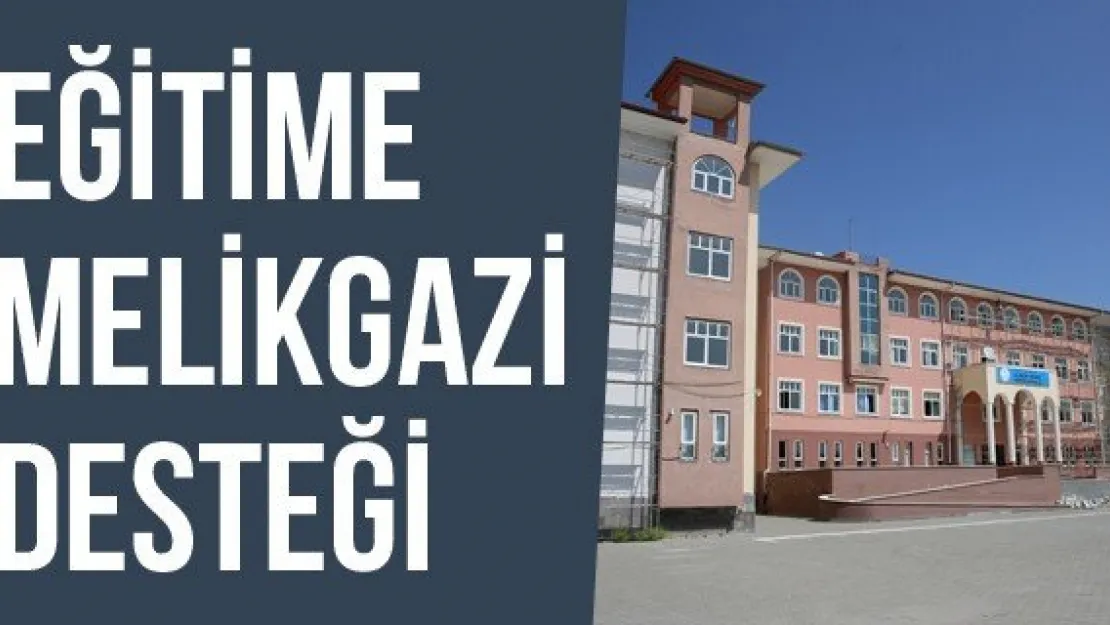 Eğitime Melikgazi Desteği