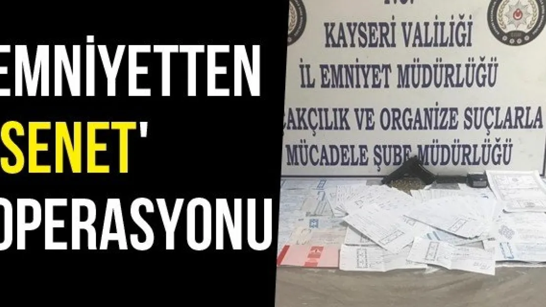 Emniyetten 'Senet' Operasyonu