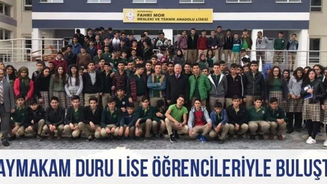 Kaymakam Duru Lise Öğrencileriyle Buluştu