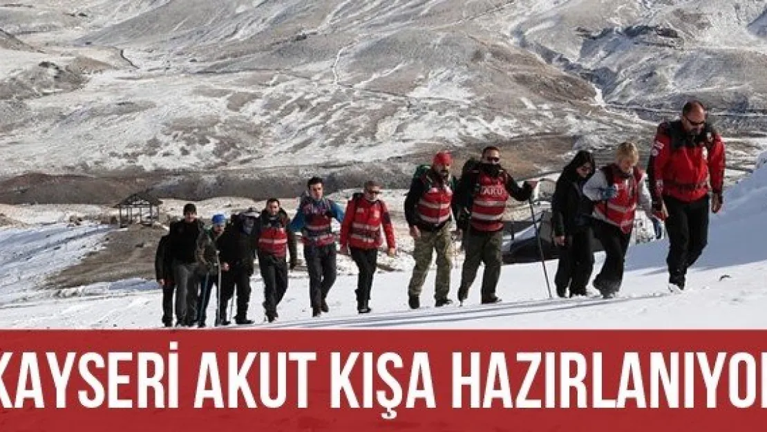 Kayseri AKUT Kışa Hazırlanıyor