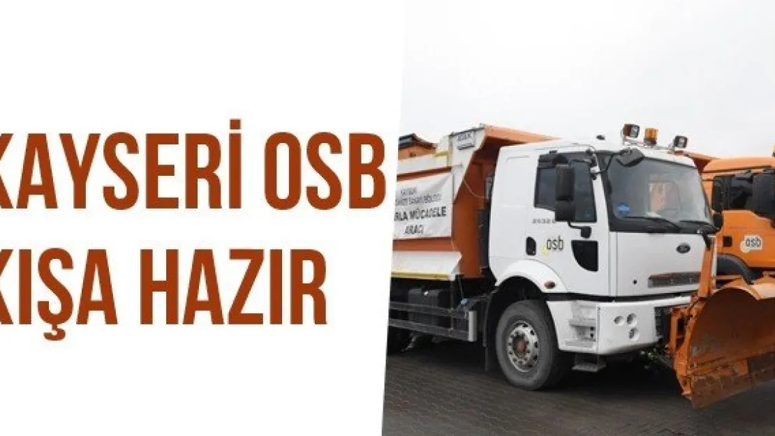 Kayseri OSB Kışa Hazır